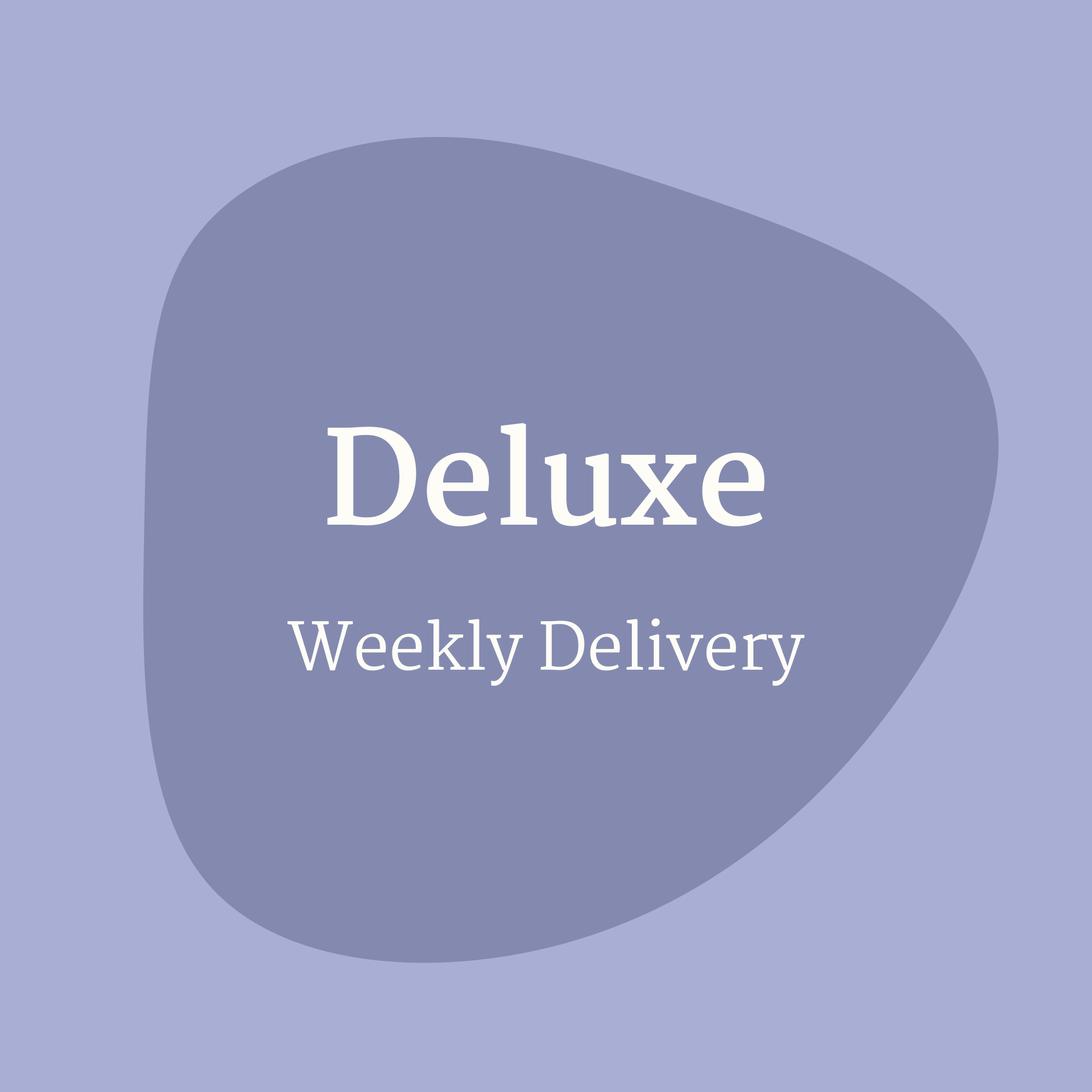 Deluxe Weekly Delivery
